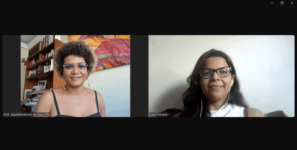 Jaqueline Gomes de Jesus e Inara Fonseca durante conversa via videoconferência. Imagem: Inara Fonseca